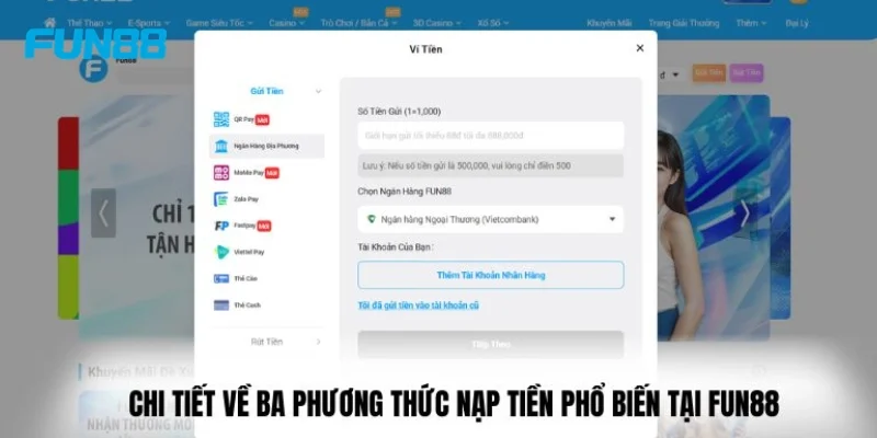 Chi tiết các phương thức siêu phổ biến để nạp tiền FUN88