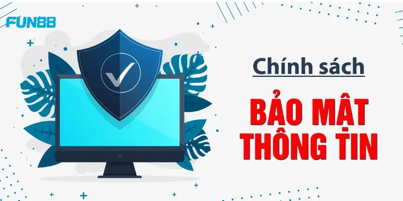 Chính Sách Bảo Mật Tại sao cần nắm rõ Chính sách bảo mật?